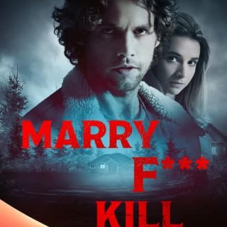 Marry F*** Kill – 2023