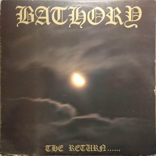 Bathory – The Return of the Darkness and Evil – 1985